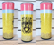 Load image into Gallery viewer, I&#39;m a Teacher What&#39;s Your Superpower Pencil Tumbler w/ Lid &amp; Straw
